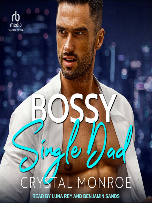 Title details for Bossy Single Dad by Crystal Monroe - Wait list